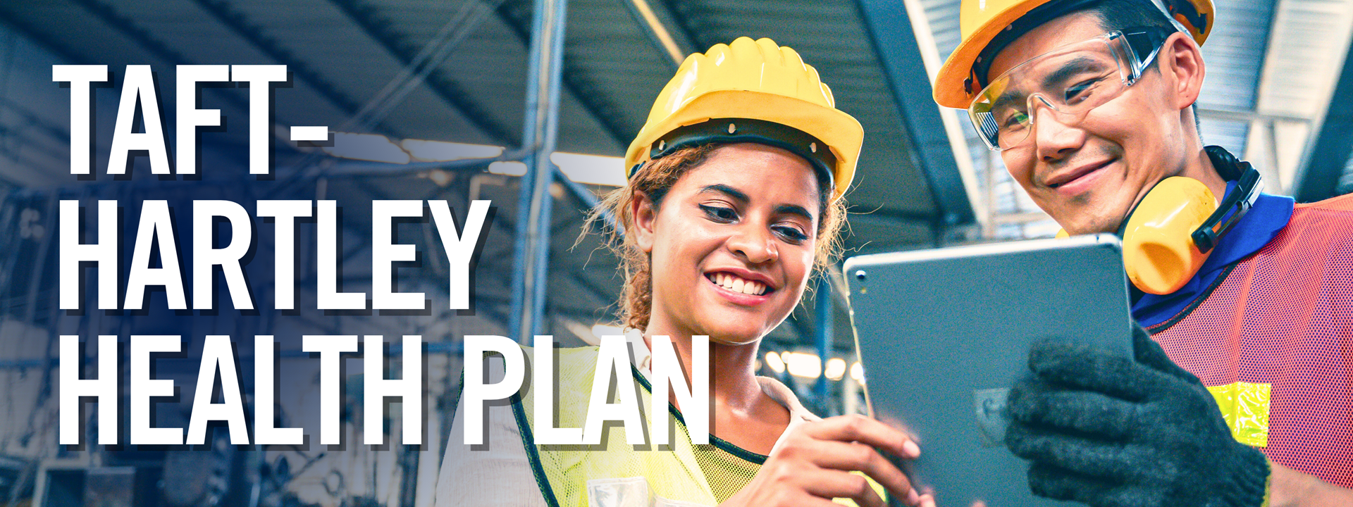 Taft-Hartley Health Plan for Labor Unions